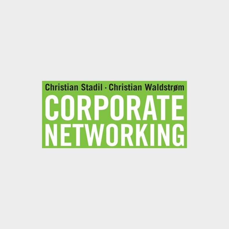Corporate Networking - Christian Stadil - Bog