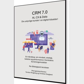 Crm 7.0 - Ai, Cx & Data - Per �stergaard Jacobsen Med Torsten Ringberg - Bog