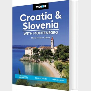 Croatia & Slovenia, With Montenegro - Shann Fountain Alipour - English Book