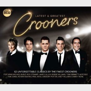 Crooners - Latest & Greatst - CD