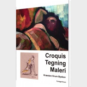 Croquis Tegning Maleri - Kr�sten Krum Byskov - Bog