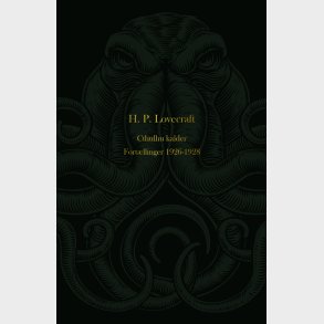 Cthulhu Kalder. Fort�llinger 1926-1928 - H. P. Lovecraft - Bog