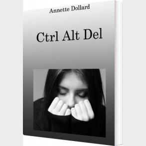 Ctrl Alt Del - Annette Dollard - English Book