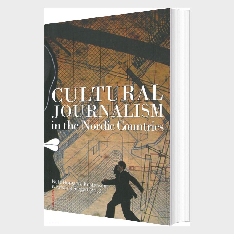 Cultural Journalism In The Nordic Countries - Nete N�rgaard Kristensen - English Book