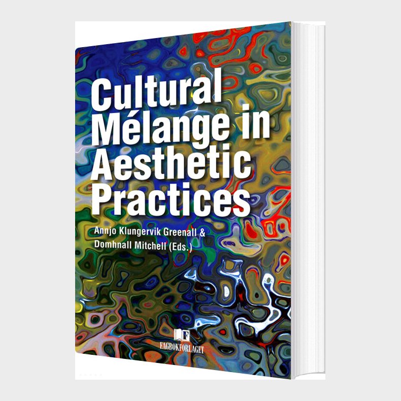 Cultural M�lange In Aesthetic Practices - Anjo Klungervik Greenall - English Book
