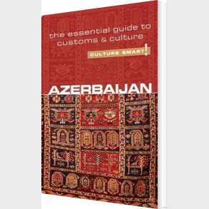 Culture Smart Azerbaijan - Nikki Kazimova - English Book