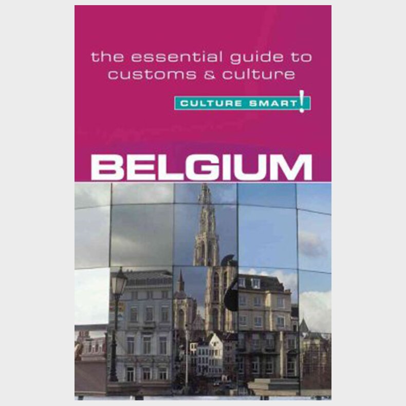 Culture Smart Belgium: The Essential Guide To Customs & Culture - Mandy Macdonald - English Book