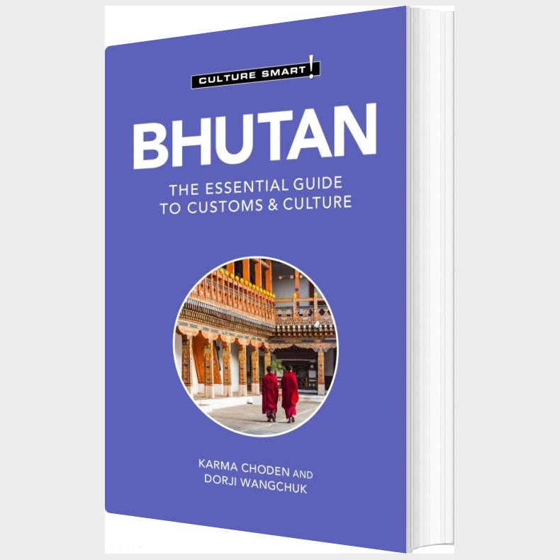 Culture Smart Bhutan: The Essential Guide To Customs & Culture - Karma Choden - English Book