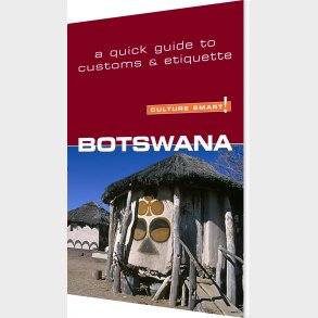 Culture Smart Botswana: The Essential Guide To Customs & Culture - Mike Main - English Book
