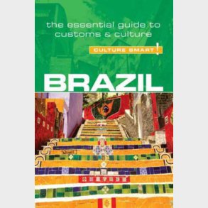 Culture Smart Brazil: The Essential Guide To Customs & Culture - Rob Williams - English Book