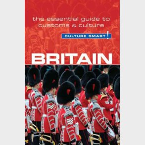 Culture Smart Britain: The Essential Guide To Customs & Culture - Paul Norbury - English Book