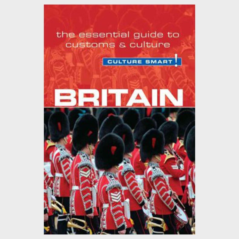 Culture Smart Britain: The Essential Guide To Customs & Culture - Paul Norbury - English Book