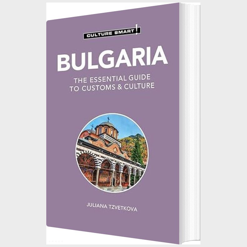 Culture Smart Bulgaria: The Essential Guide To Customs & Culture - Tzvetkova Juliana - English Book