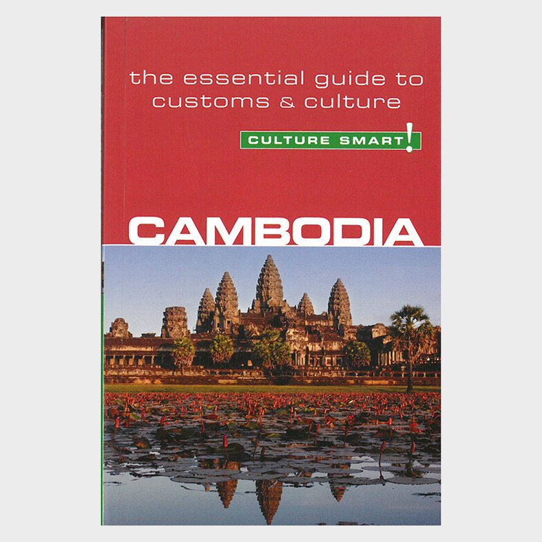 Culture Smart Cambodia: The Essential Guide To Customs & Culture - Graham Saunders - English Book