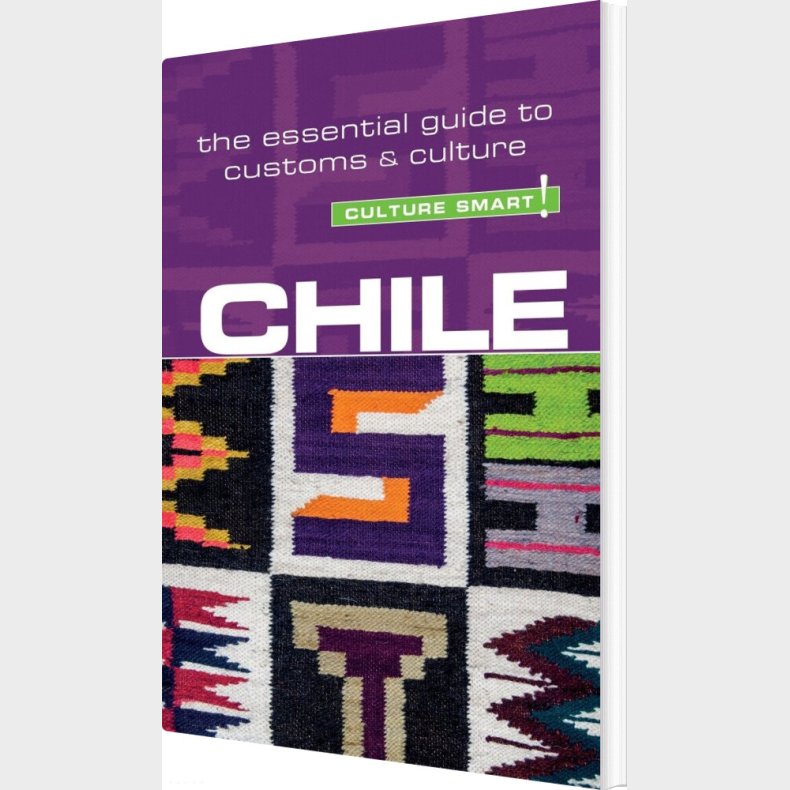 Culture Smart Chile: The Essential Guide To Customs & Culture - Caterine Perrone - English Book