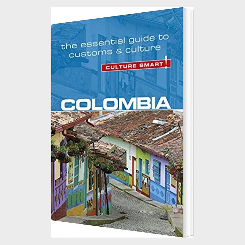 Culture Smart Colombia: The Essential Guide To Customs & Culture - Kate Cathey - English Book