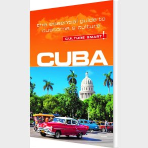 Culture Smart Cuba: The Essential Guide To Customs & Culture - Mandy Macdonald - English Book