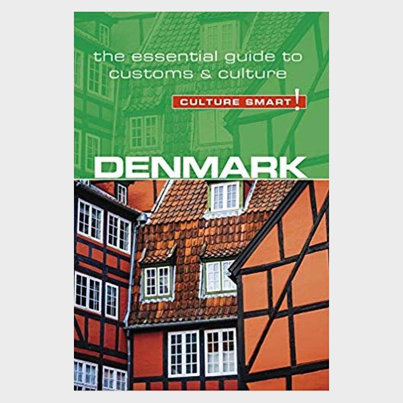 Culture Smart Denmark: The Essential Guide To Customs & Culture - Mark H. Salmon - English Book