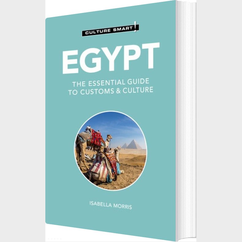 Culture Smart Egypt: The Essential Guide To Customs & Culture - Isabella Morris - English Book