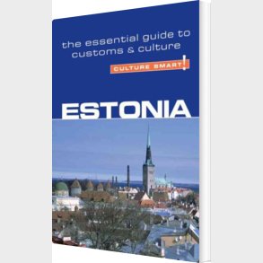 Culture Smart Estonia: The Essential Guide To Customs & Culture - Clare Thomson - English Book