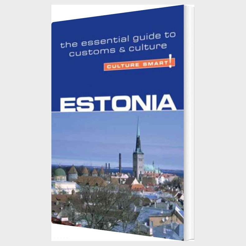 Culture Smart Estonia: The Essential Guide To Customs & Culture - Clare Thomson - English Book