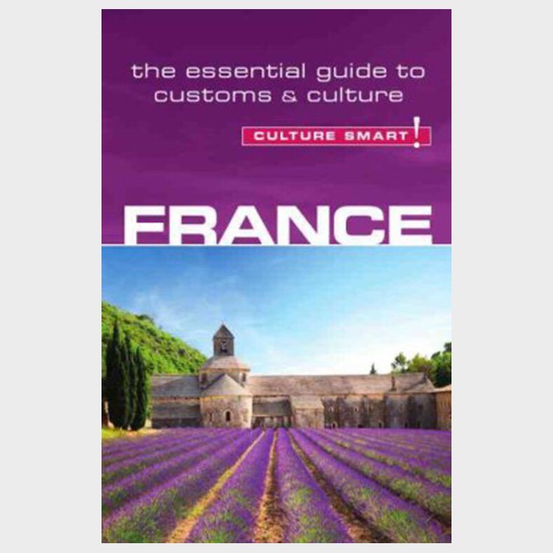 Culture Smart France: The Essential Guide To Customs & Culture - Barry Tomalin - English Book