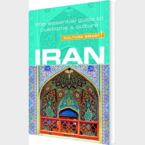 Culture Smart Iran: The Essential Guide To Customs & Culture - Stuart Williams - English Book