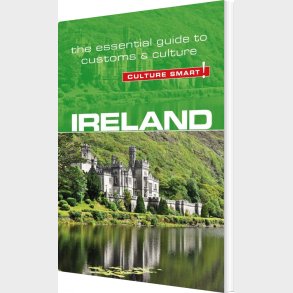 Culture Smart Ireland: The Essential Guide To Customs & Culture - John Scotney - English Book