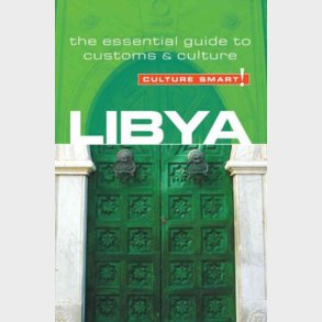 Culture Smart Libya: The Essential Guide To Customs & Culture - Roger Jones - English Book