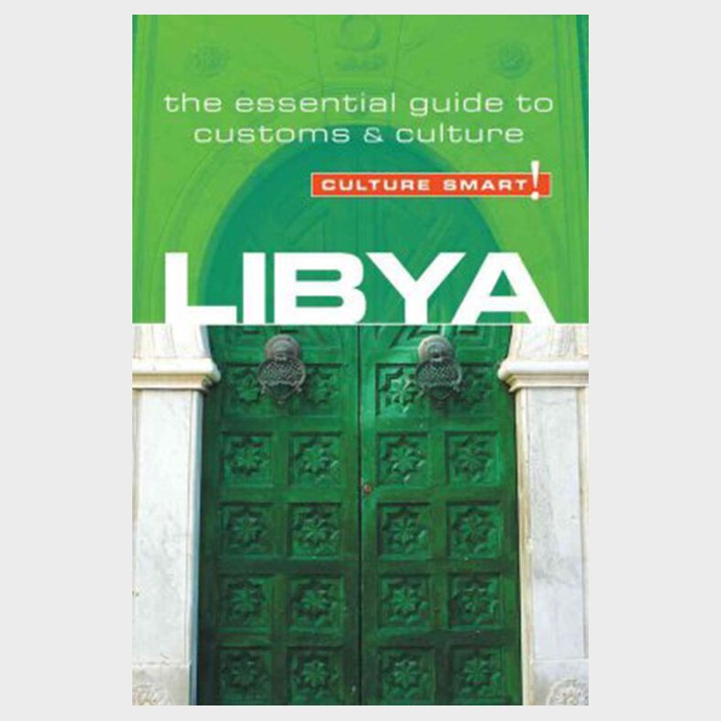 Culture Smart Libya: The Essential Guide To Customs & Culture - Roger Jones - English Book
