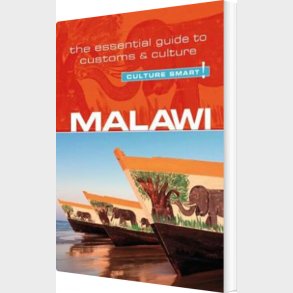 Culture Smart Malawi: The Essential Guide To Customs & Culture - Kondwani Munthali - English Book