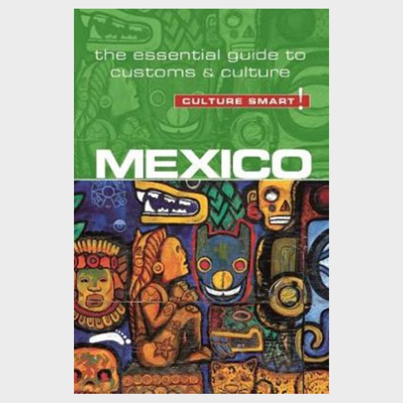 Culture Smart Mexico: The Essential Guide To Customs & Culture - Russell Maddicks - English Book