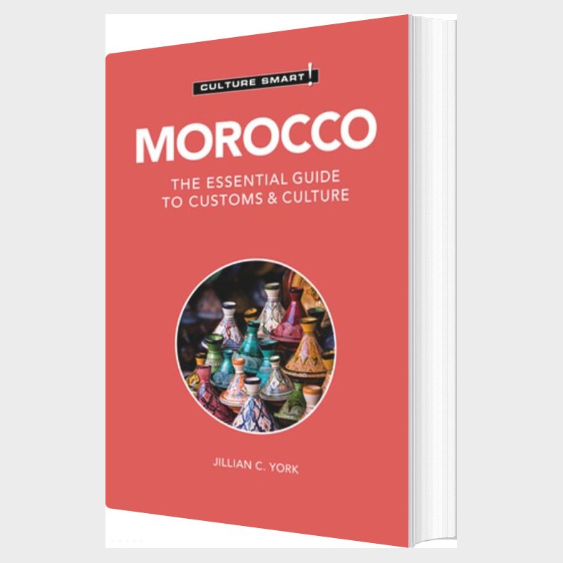 Culture Smart Morocco: The Essential Guide To Customs & Culture - Jillian C. York - English Book