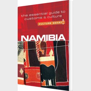 Culture Smart Namibia: The Essential Guide To Customs & Culture - Sharri Whiting - English Book