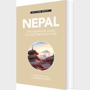 Culture Smart Nepal: The Essential Guide To Customs & Culture - Tessa Feller - English Book