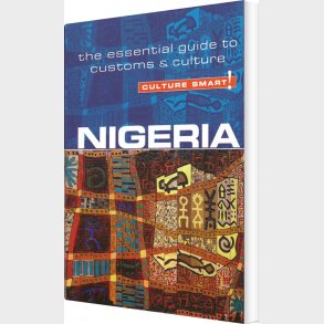 Culture Smart Nigeria: The Essential Guide To Customs & Culture - Diane Lemieux - English Book