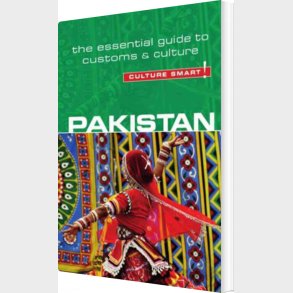 Culture Smart Pakistan: The Essential Guide To Customs & Culture - Safia Haleem - English Book