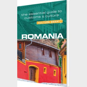 Culture Smart Romania: The Essential Guide To Customs & Culture - Debbie Stowe - English Book