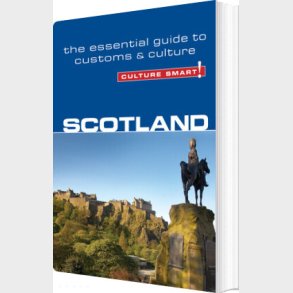 Culture Smart Scotland: The Essential Guide To Customs & Culture - John Scotney - English Book