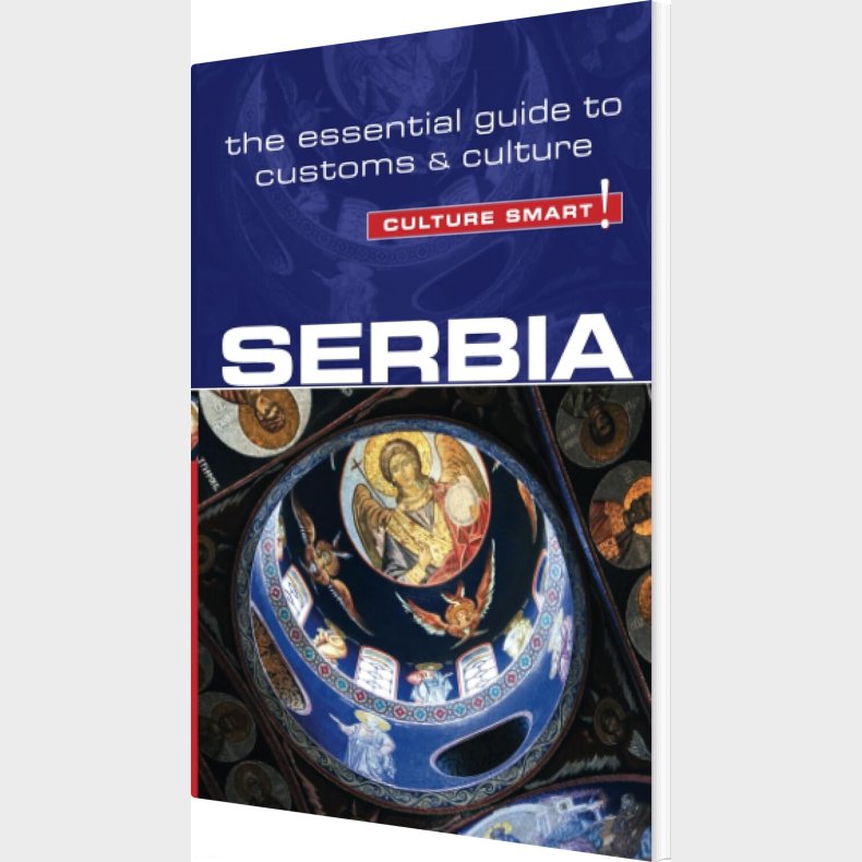 Culture Smart Serbia: The Essential Guide To Customs & Culture - Lara Zmukic - English Book