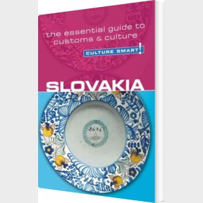 Culture Smart Slovakia: The Essential Guide To Customs & Culture - Brendan Edwards - English Book