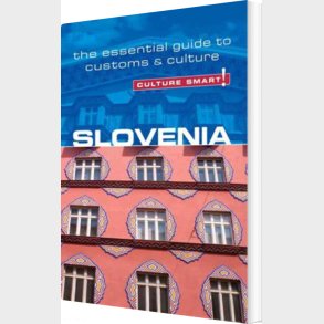 Culture Smart Slovenia: The Essential Guide To Customs & Culture - Jason Blake - English Book