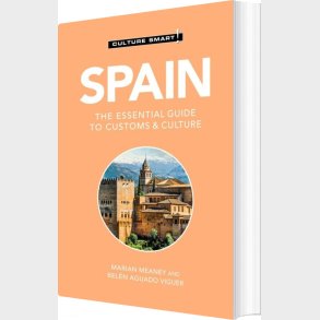 Culture Smart Spain: The Essential Guide To Customs & Culture - Aguado Belen Viguer - English Book