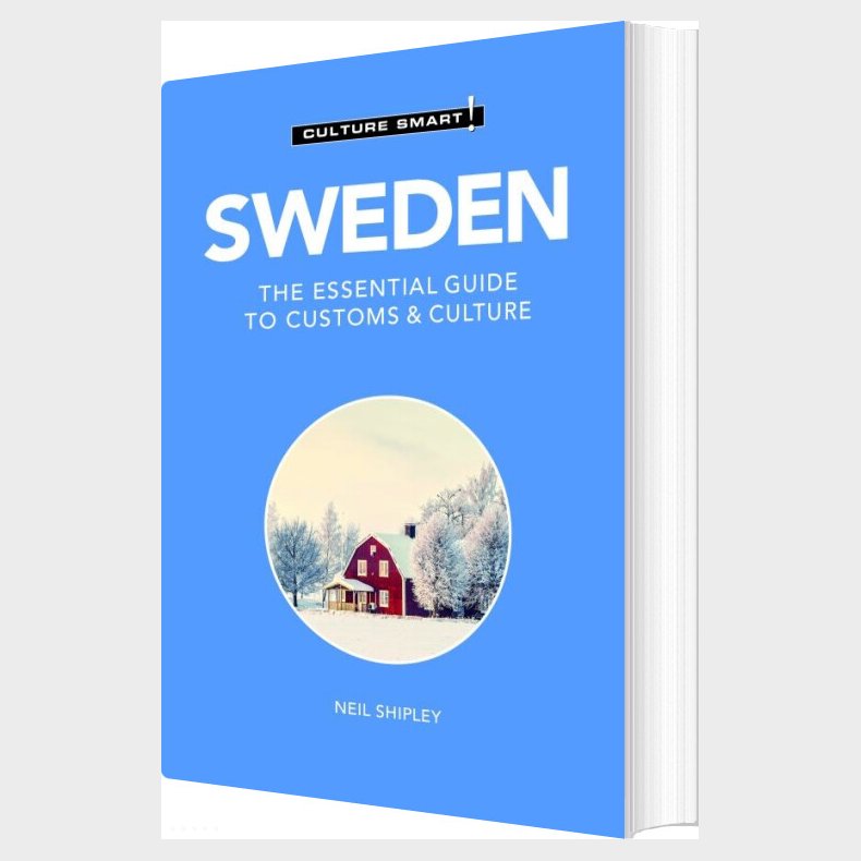 Culture Smart Sweden: The Essential Guide To Customs & Culture - Shipley Neil - English Book
