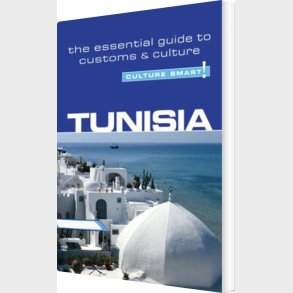 Culture Smart Tunisia: The Essential Guide To Customs & Culture - Gerald Zarr - English Book