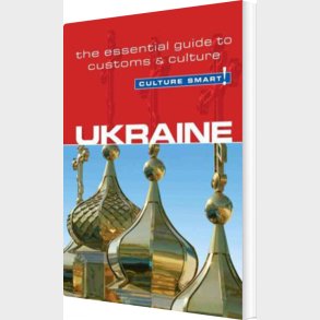 Culture Smart Ukraine: The Essential Guide To Customs & Culture - Anna Shevchenko - English Book