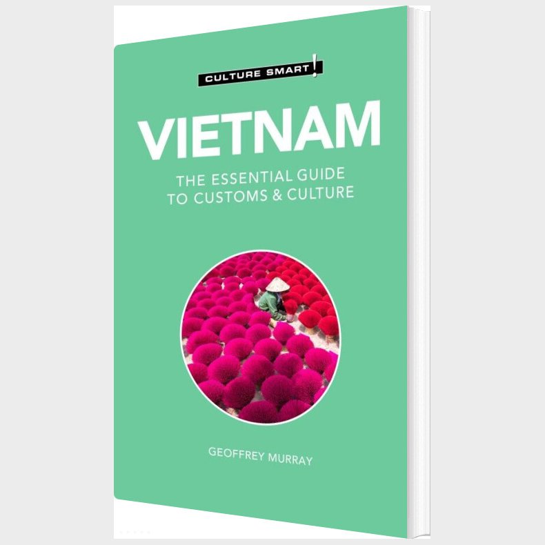 Culture Smart Vietnam: The Essential Guide To Customs & Culture - Geoffrey Murray - English Book