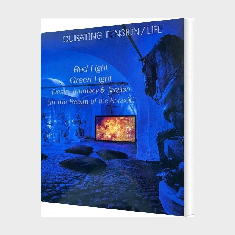 Curating Tension/ Life - Charlotte Sprog�e - English Book