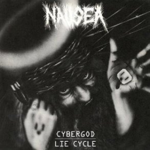 Nausea - Cybergod / Lie Cycle - CD