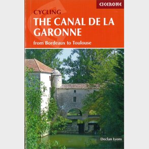 Cycling The Canal De La Garonne: Bordeaux To Toulouse - Declan Lyons - English Book